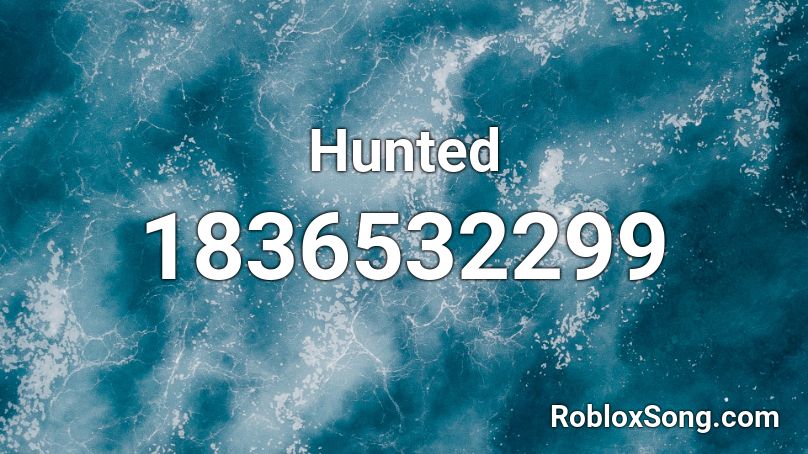 Hunted Roblox ID