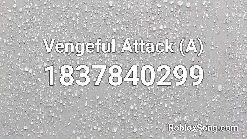 Vengeful Attack (A) Roblox ID