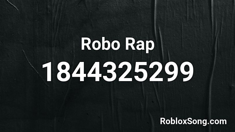 Robo Rap Roblox ID