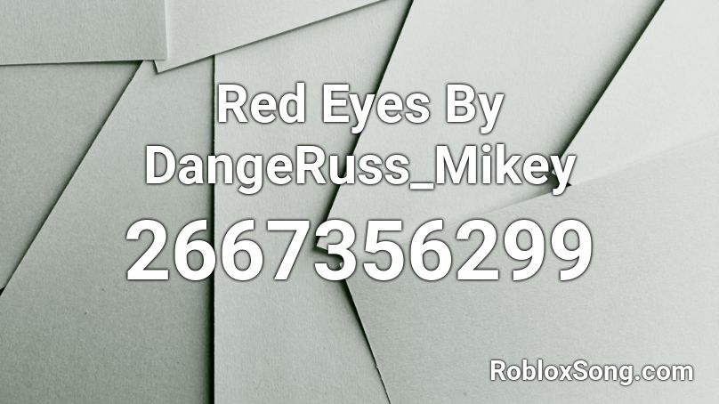 Red Eyes By DangeRuss_Mikey Roblox ID