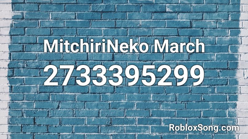 MitchiriNeko March Roblox ID