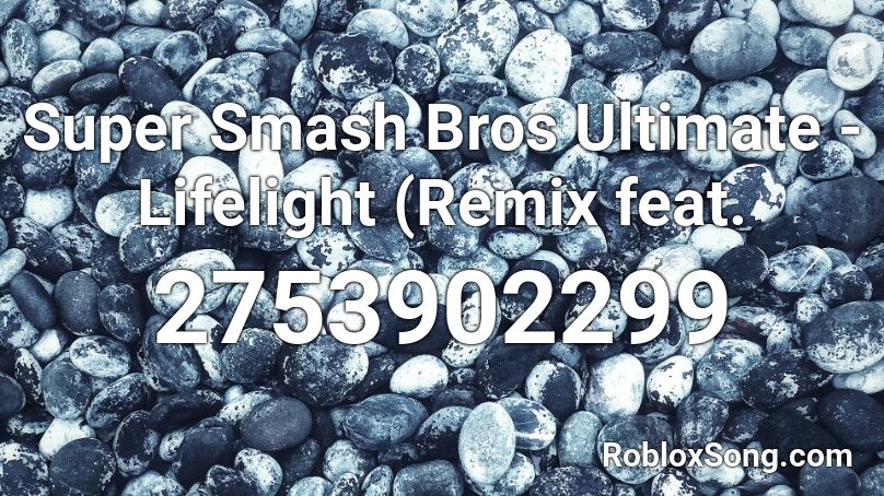 smash bros ultimate lifelight roblox remix feat super button song remember rating updated please