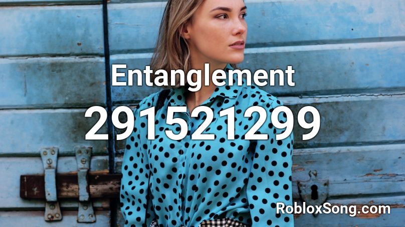 Entanglement Roblox ID