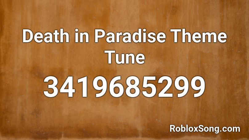 Death in Paradise Theme Tune Roblox ID