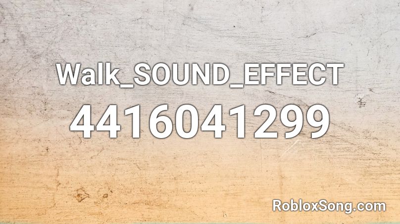 Walk_SOUND_EFFECT Roblox ID