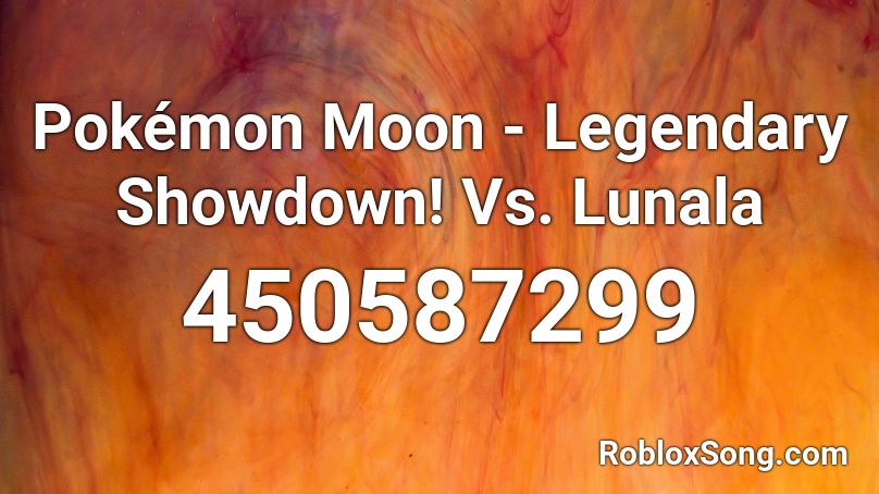 Pokémon Moon - Legendary Showdown! Vs. Lunala Roblox ID