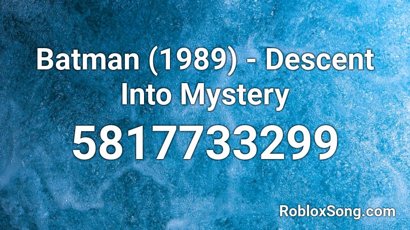 Batman (1989) - Descent Into Mystery Roblox ID