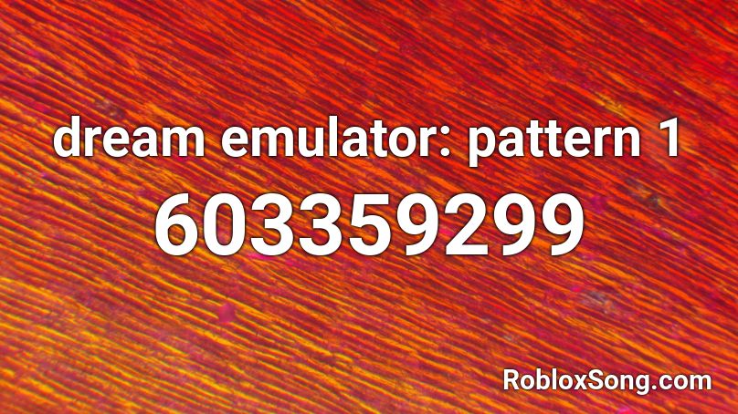 dream emulator: pattern 1 Roblox ID