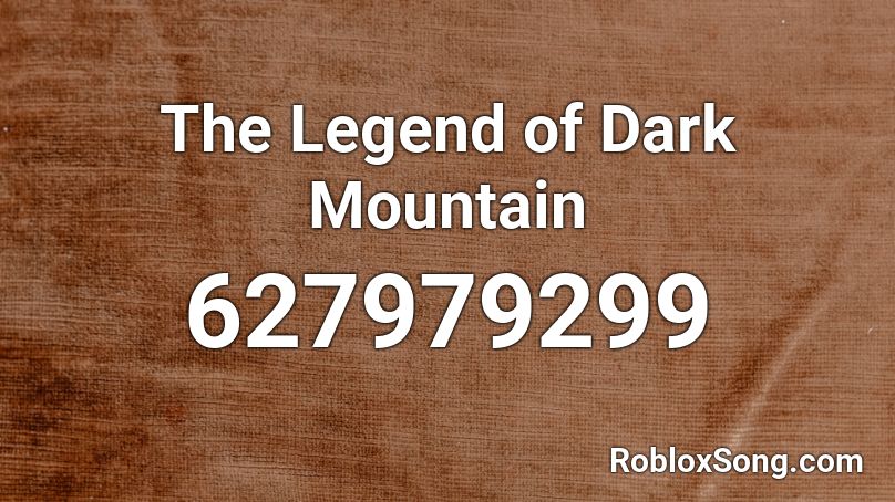 The Legend of Dark Mountain Roblox ID