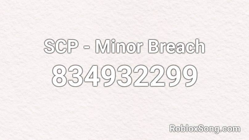 SCP - Minor Breach Roblox ID