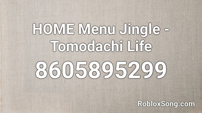HOME Menu Jingle - Tomodachi Life Roblox ID