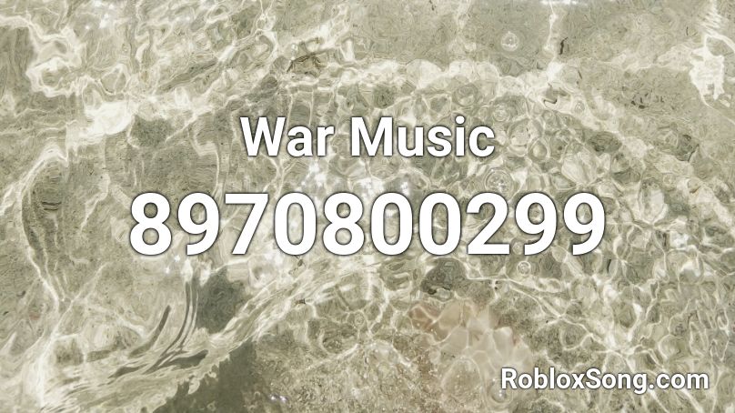 War Music Roblox ID