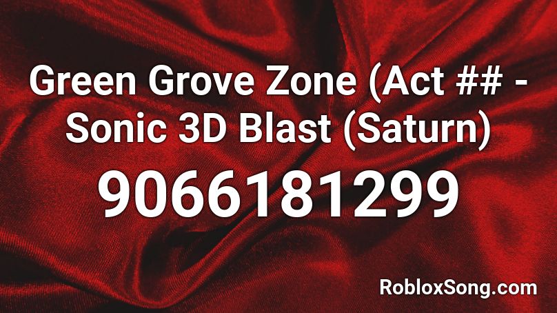 Green Grove Zone (Act ## - Sonic 3D Blast (Saturn) Roblox ID