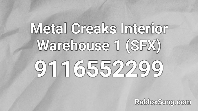 Metal Creaks Interior Warehouse 1 (SFX) Roblox ID