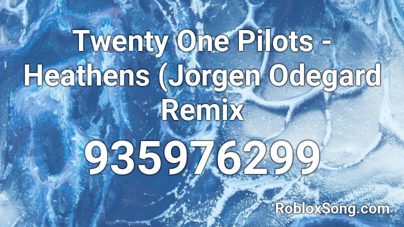 Twenty One Pilots - Heathens (Jorgen Odegard Remix Roblox ID