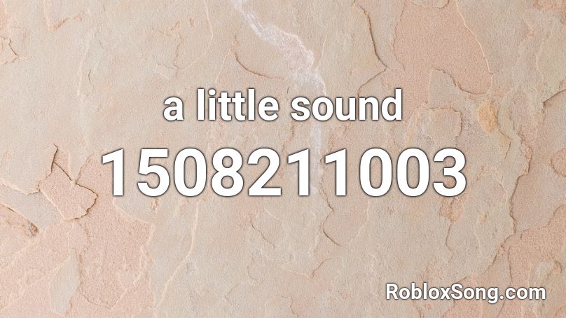 a little sound Roblox ID