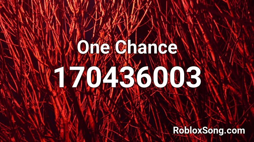 One Chance Roblox ID