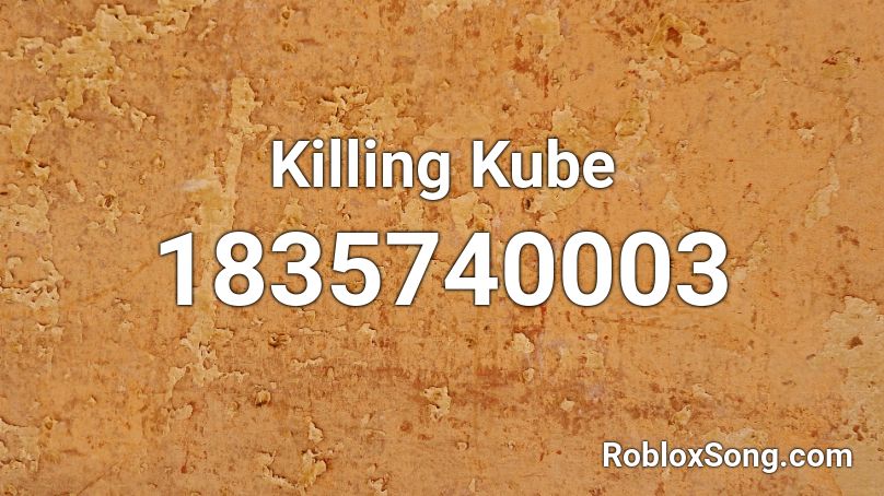 Killing Kube Roblox ID