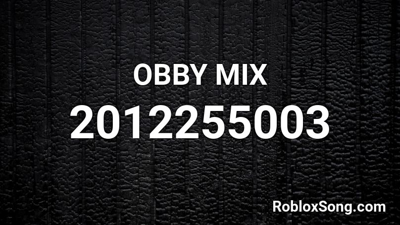 OBBY MIX Roblox ID
