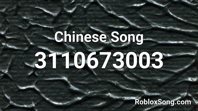 Chinese Song  Roblox ID