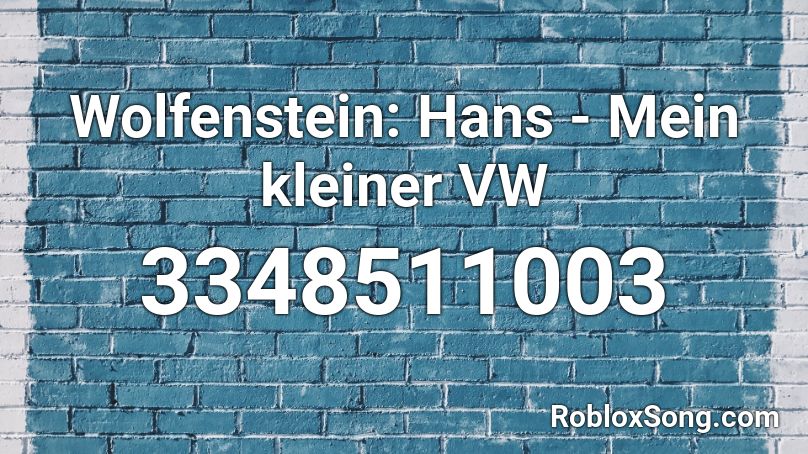 Wolfenstein: Hans - Mein kleiner VW Roblox ID