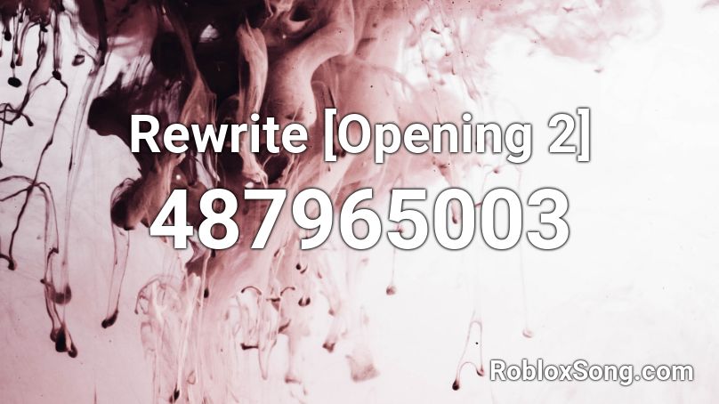 Rewrite [Opening 2] Roblox ID