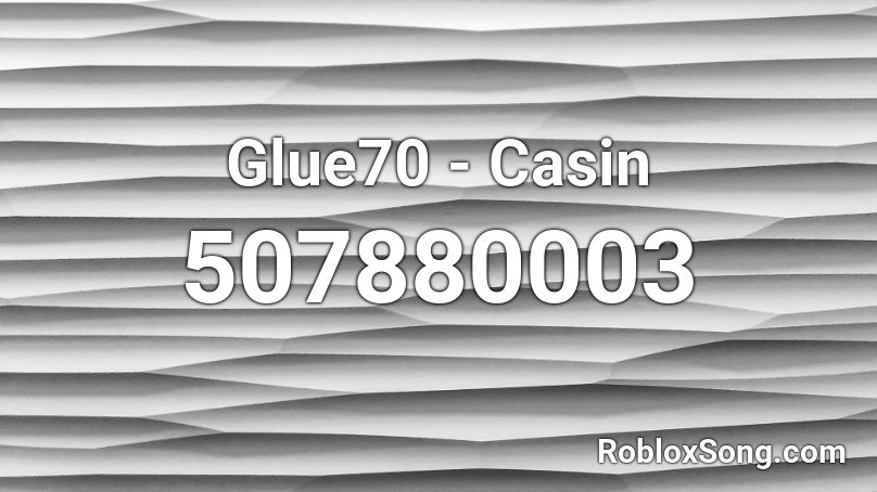 Glue70 - Casin Roblox ID