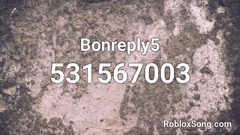 Bonreply5 Roblox ID