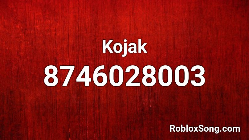 Kojak Roblox ID