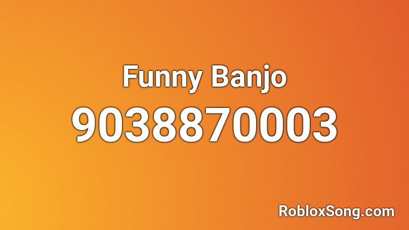 Funny Banjo Roblox ID