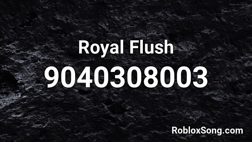 Royal Flush Roblox ID