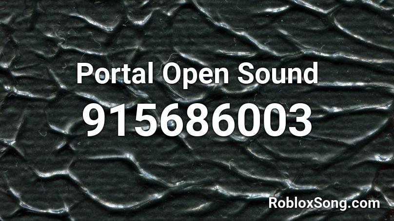 Portal Open Sound Roblox ID
