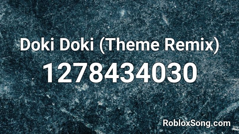 Doki Doki (Theme Remix) Roblox ID