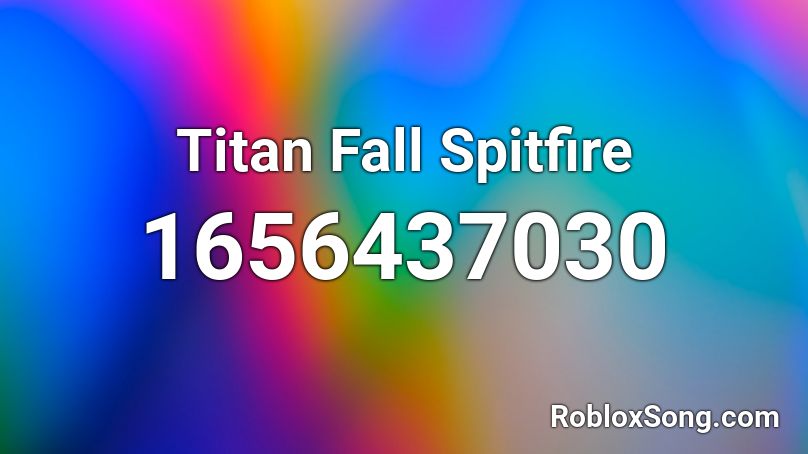 Titan Fall Spitfire Roblox ID