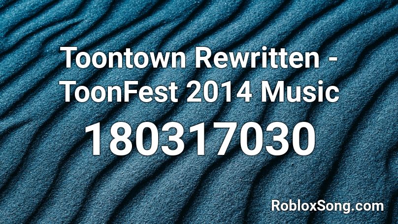 Toontown Rewritten - ToonFest 2014 Music Roblox ID