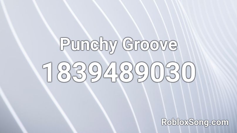 Punchy Groove Roblox ID