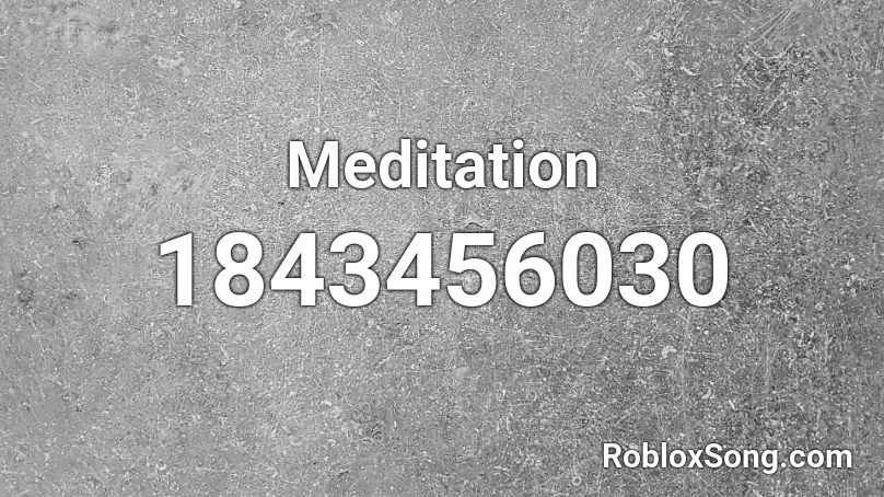 Meditation Roblox ID