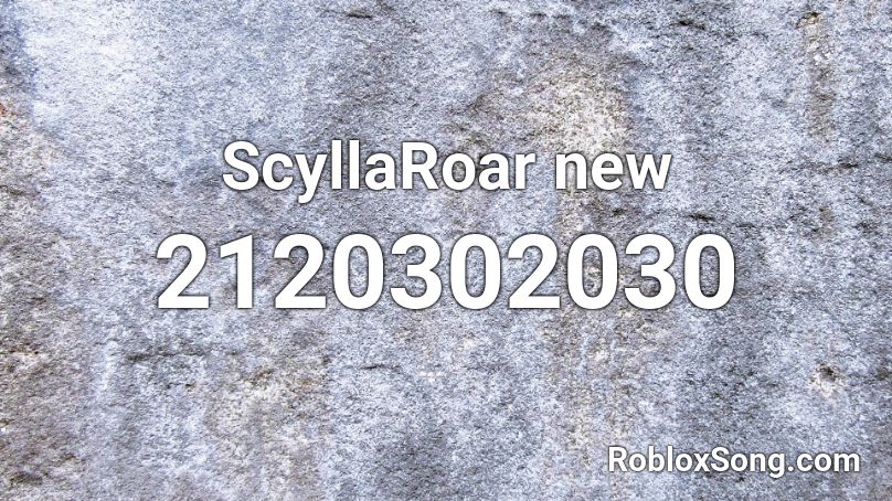 ScyllaRoar new Roblox ID