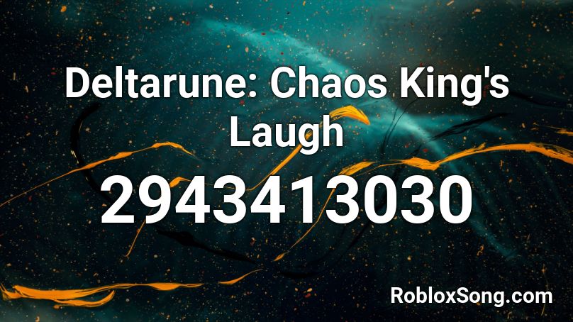 Deltarune: Chaos King's Laugh Roblox ID