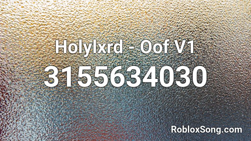 Holylxrd - Oof V1 Roblox ID