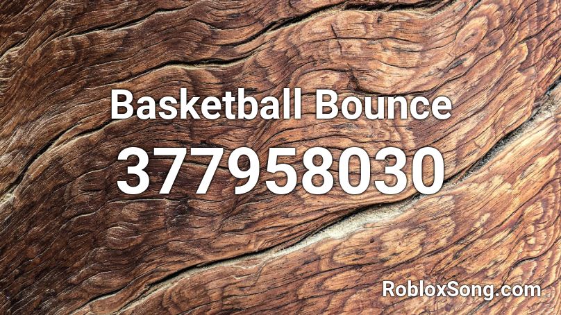 Basketball Bounce Roblox ID