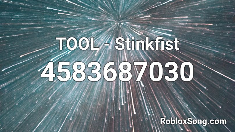 TOOL - Stinkfist Roblox ID