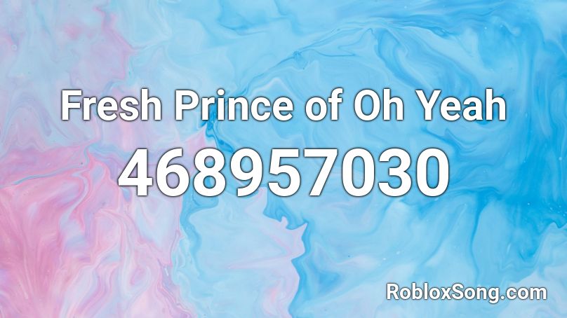 Fresh Prince of Oh Yeah Roblox ID