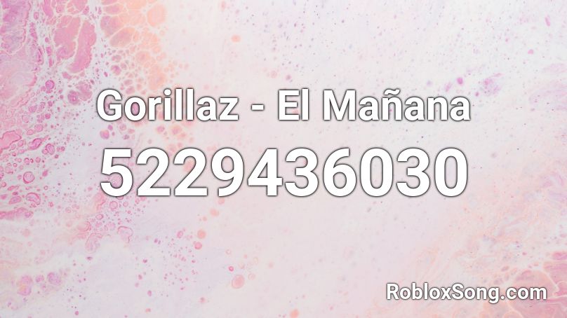 Gorillaz El Manana Roblox Id Roblox Music Codes - look at me now chris brown roblox id