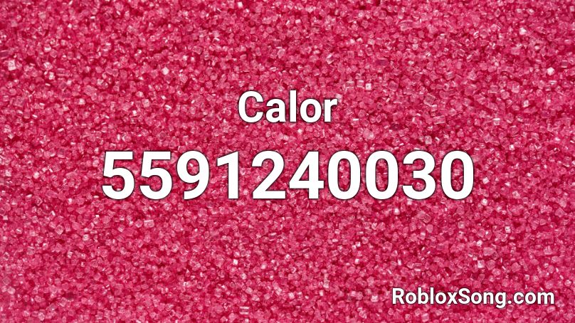 Calor Roblox ID