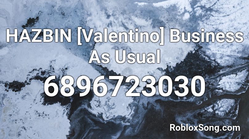 HAZBIN [Valentino] Business As Usual Roblox ID