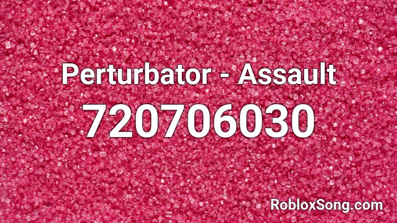 Perturbator - Assault  Roblox ID