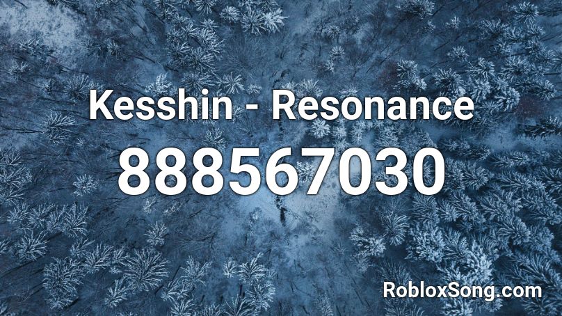 Kesshin - Resonance Roblox ID