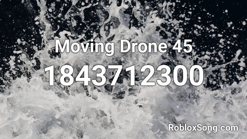 Moving Drone 45 Roblox ID