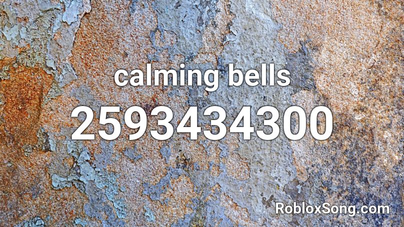 calming bells Roblox ID
